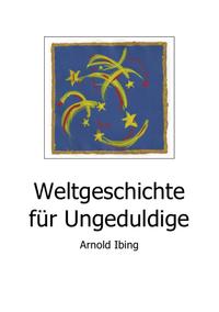 Vorderes Coverbild Weltgeschichte für Ungeduldige