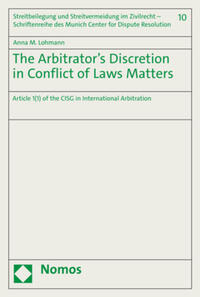 Vorderes Coverbild The Arbitrator’s Discretion in Conflict of Laws Matters