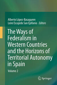 Vorderes Coverbild The Ways of Federalism in Western Countries and the Horizons of Territorial Autonomy in Spain