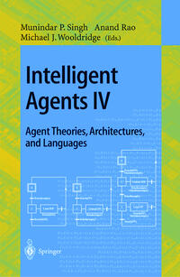 Vorderes Coverbild Intelligent Agents IV: Agent Theories, Architectures, and Languages