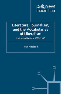 Vorderes Coverbild Literature, Journalism, and the Vocabularies of Liberalism