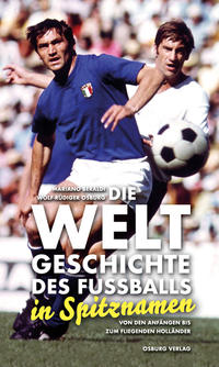 Vorderes Coverbild Die Weltgeschichte des Fußballs in Spitznamen