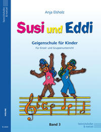 Vorderes Coverbild Susi und Eddi. Geigenschule für Kinder ab 5 Jahren. Für Einzel- und Gruppenunterricht / Susi und Eddi (Band 3)
