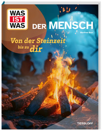 Vorderes Coverbild WAS IST WAS Der Mensch. Von der Steinzeit bis zu dir