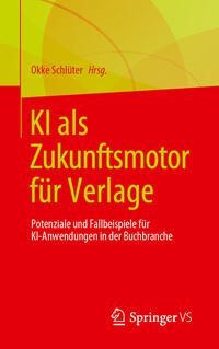 Vorderes Coverbild KI als Zukunftsmotor für Verlage