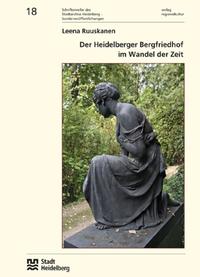 Vorderes Coverbild Der Heidelberger Bergfriedhof im Wandel der Zeit