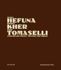 Vorderes Coverbild Susan Hefuna - Bharti Kher - Fred Tomaselli