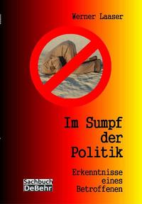 Vorderes Coverbild Im Sumpf der Politik - Erkenntnisse eines Betroffenen - die Unmündigkeit der mündigen Bürger