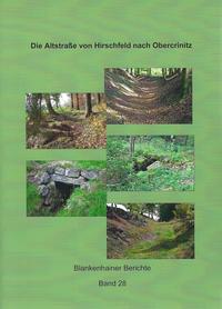 Vorderes Coverbild Die Altstraße von Hirschfeld nach Obercrinitz