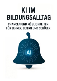 Vorderes Coverbild KI im Bildungsalltag