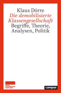 Vorderes Coverbild Die demobilisierte Klassengesellschaft