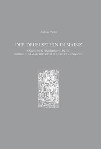 Vorderes Coverbild Der Drususstein in Mainz und dessen Einordnung in die römische Grabarchitektur seiner Erbauungszeit