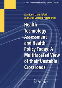 Vorderes Coverbild Health Technology Assessment and Health Policy Today: A Multifaceted View of their Unstable Crossroads