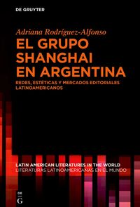 Vorderes Coverbild El grupo Shanghai en Argentina
