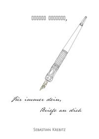 Vorderes Coverbild Für immer dein, Briefe an dich.