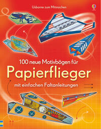 Vorderes Coverbild 100 neue Motivbögen für Papierflieger