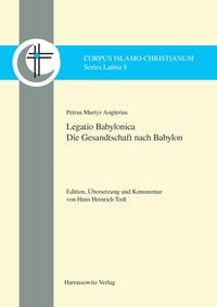 Vorderes Coverbild Petrus Martyr Anglerius, Legatio Babylonica