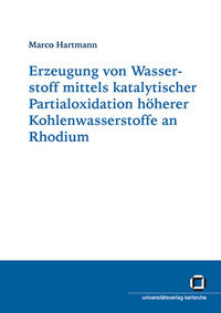 Vorderes Coverbild Erzeugung von Wasserstoff mittels katalytischer Partialoxidation höherer Kohlenwasserstoffe an Rhodium