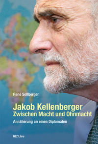 Vorderes Coverbild Jakob Kellenberger. Zwischen Macht und Ohnmacht