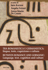 Vorderes Coverbild Tra romanistica e germanistica: lingua, testo, cognizione e cultura / Between Romance and Germanic: Language, text, cognition and culture
