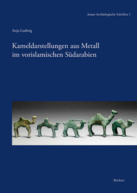 Vorderes Coverbild Kameldarstellungen aus Metall im vorislamischen Südarabien