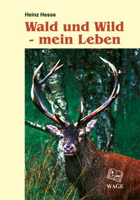 Vorderes Coverbild Wald und Wild - mein Leben