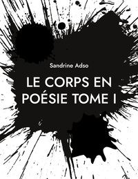 Vorderes Coverbild Le Corps en Poésie Tome I