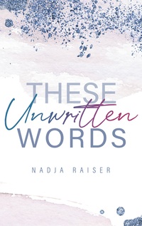 Vorderes Coverbild These Unwritten Words