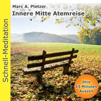 Vorderes Coverbild Schnellmeditation: Innere Mitte Atemreise