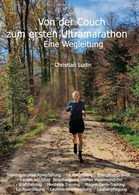 Vorderes Coverbild Von der Couch zum ersten Ultramarathon - Eine Wegleitung