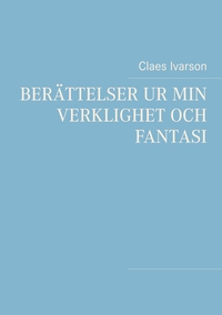 Vorderes Coverbild Berättelser ur min verklighet och fantasi