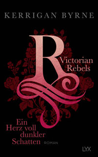 Vorderes Coverbild Victorian Rebels - Ein Herz voll dunkler Schatten