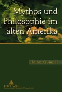 Vorderes Coverbild Mythos und Philosophie im alten Amerika