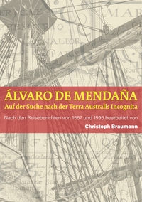 Vorderes Coverbild A´lvaro de Mendan~a - Auf der Suche nach der Terra Australis Incognita