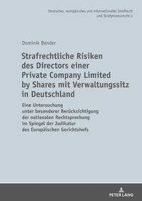 Vorderes Coverbild Strafrechtliche Risiken des Directors einer Private Company Limited by Shares mit Verwaltungssitz in Deutschland