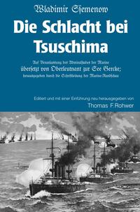 Vorderes Coverbild Die Maritime Bibliothek / Wladimir Ssemenow - Die Schlacht bei Tsushima
