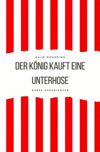 Vorderes Coverbild Der König kauft eine Unterhose
