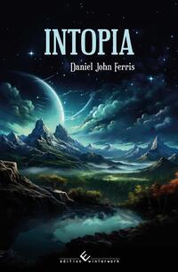 Vorderes Coverbild Intopia - Die Ankunft