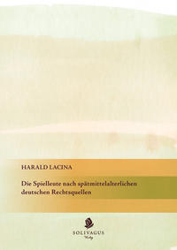 Vorderes Coverbild Die Spielleute nach spätmittelalterlichen deutschen Rechtsquellen