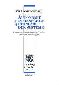 Vorderes Coverbild Autonomie des Menschen – Autonomie der Systeme