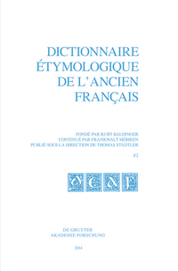 Vorderes Coverbild Dictionnaire étymologique de l’ancien français (DEAF). Buchstabe F. Fasc 2