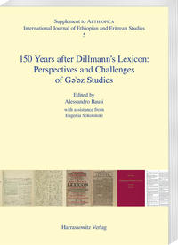 Vorderes Coverbild 150 Years after Dillmann’s Lexicon: Perspectives and Challenges of G???z Studies