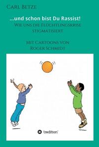 Vorderes Coverbild ...und schon bist Du Rassist!