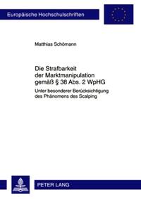 Vorderes Coverbild Die Strafbarkeit der Marktmanipulation gemäß § 38 Abs. 2 WpHG