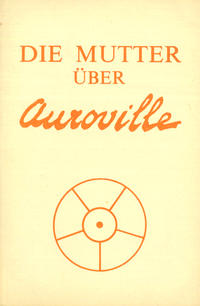 Vorderes Coverbild Die Mutter über Auroville