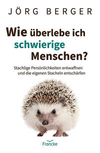 Vorderes Coverbild Wie überlebe ich schwierige Menschen?