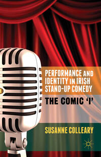 Vorderes Coverbild Performance and Identity in Irish Stand-Up Comedy
