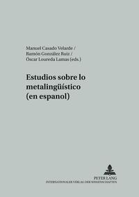 Vorderes Coverbild Estudios sobre lo metalingüístico (en español)