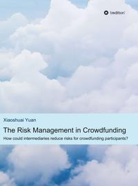 Vorderes Coverbild The Risk Management in Crowdfunding