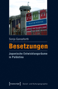 Vorderes Coverbild Besetzungen – Japanische Entwicklungsräume in Palästina